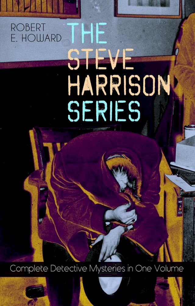  THE STEVE HARRISON SERIES – Complete Detective Mysteries in One Volume(Kobo/電子書)