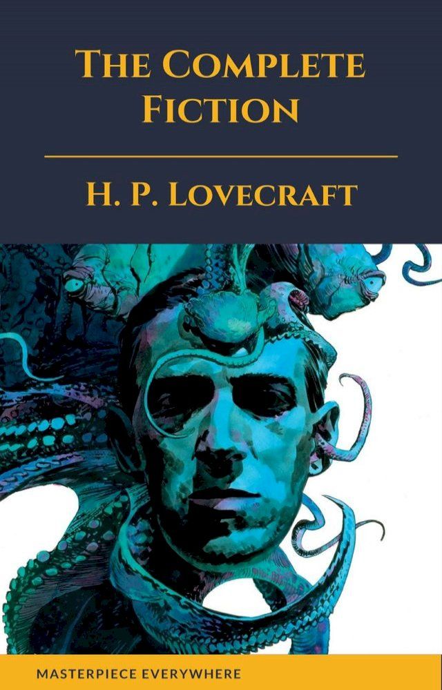  The Complete Fiction of H. P. Lovecraft(Kobo/電子書)