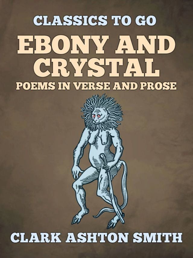  Ebony And Crystal Poems In Verse And Prose(Kobo/電子書)