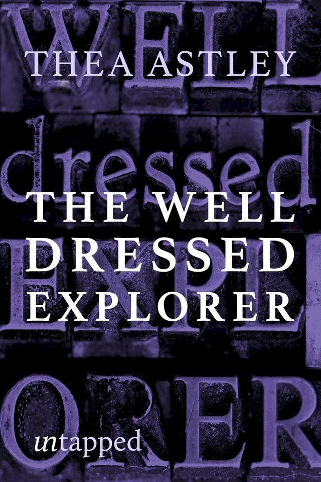  The Well Dressed Explorer(Kobo/電子書)