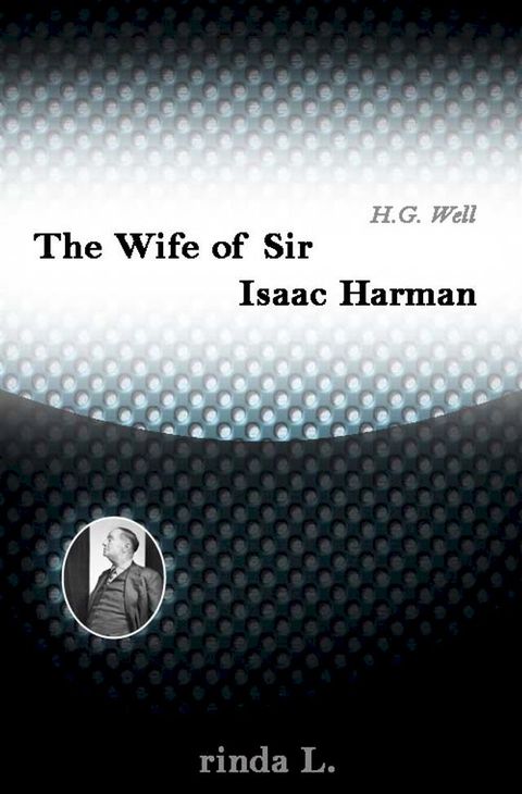 The Wife of Sir Isaac Harman(Kobo/電子書)