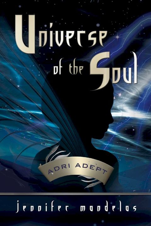 Universe of the Soul~Adri Adept(Kobo/電子書)