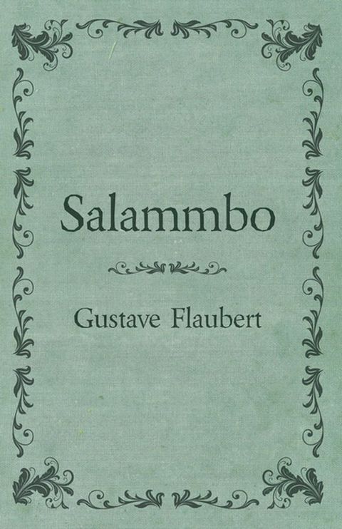 Salammbo Of Gustave Flaubert (1885)(Kobo/電子書)