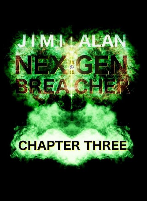 NEX GEN Breacher Chapter Three(Kobo/電子書)