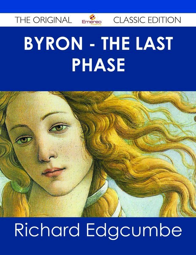  Byron - The Last Phase - The Original Classic Edition(Kobo/電子書)