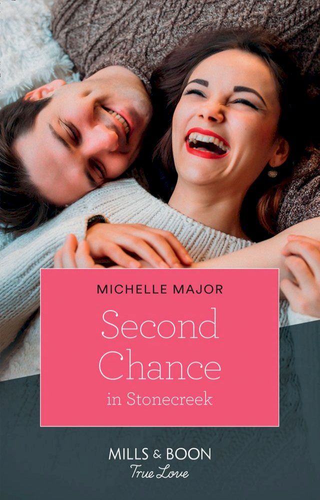  Second Chance In Stonecreek (Maggie & Griffin, Book 2) (Mills & Boon True Love)(Kobo/電子書)