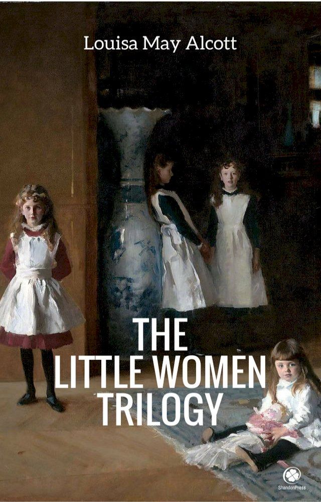  The 'Little Women' Trilogy (Illustrated)(Kobo/電子書)