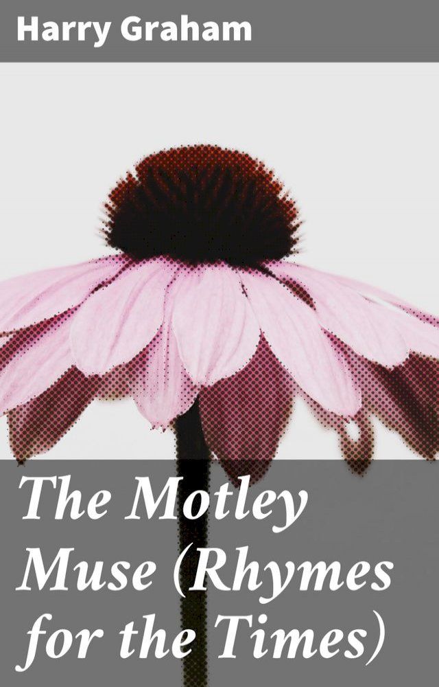  The Motley Muse (Rhymes for the Times)(Kobo/電子書)