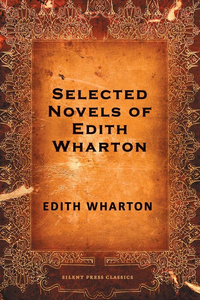  Selected Novels of Edith Wharton(Kobo/電子書)