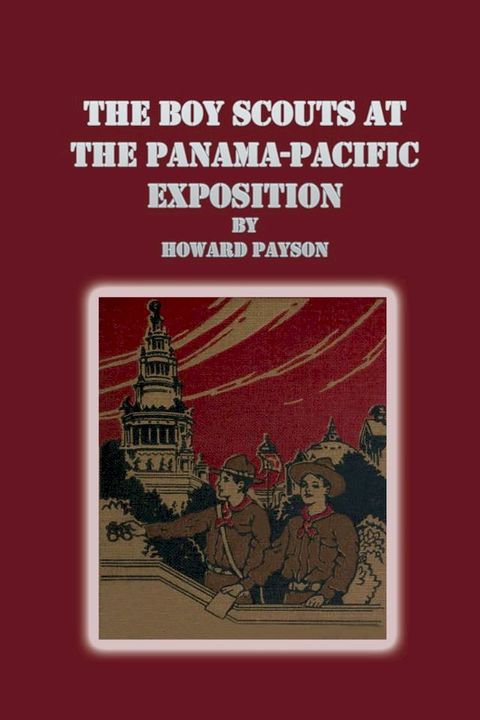 The Boy Scouts at the Panama-Pacific Exposition By(Kobo/電子書)