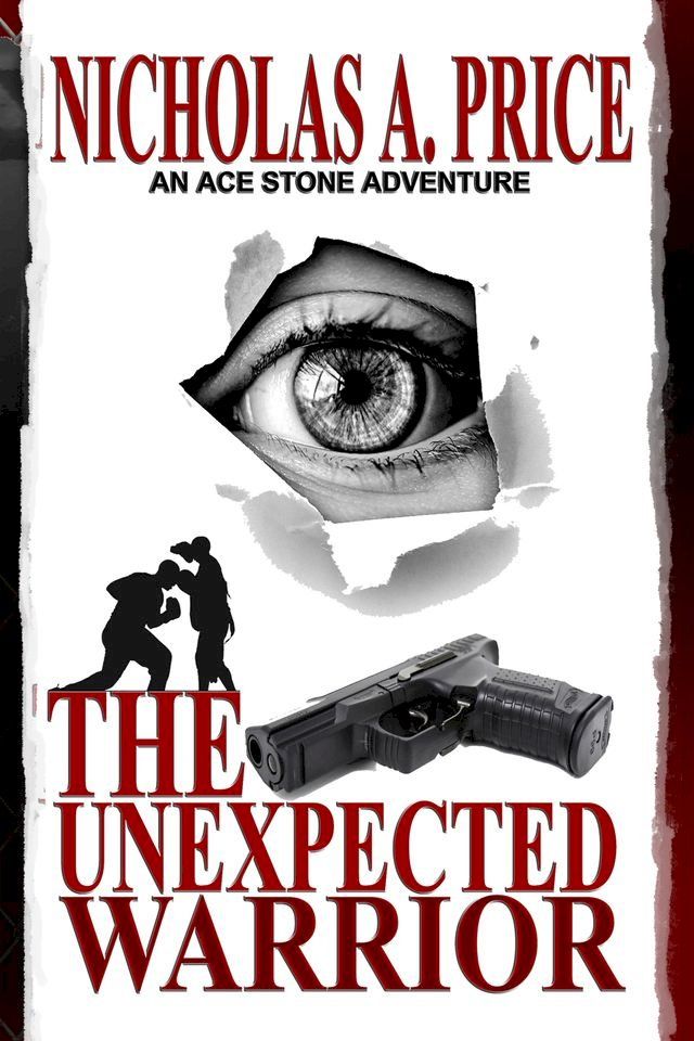  The Unexpected Warrior: An Ace Stone Adventure I(Kobo/電子書)