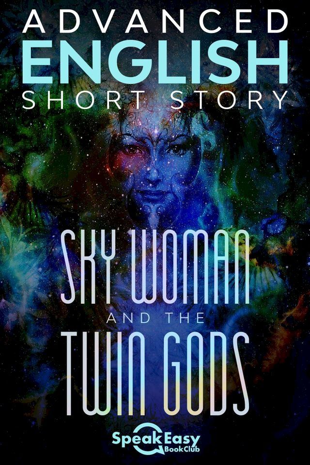  Fiction to Learn English - Sky Woman and the Twin Gods(Kobo/電子書)