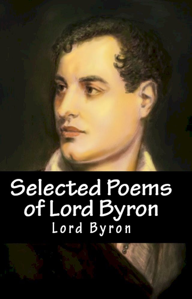  Selected Poems of Lord Byron(Kobo/電子書)