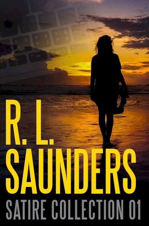 R. L. Saunders Satire Collection 01(Kobo/電子書)