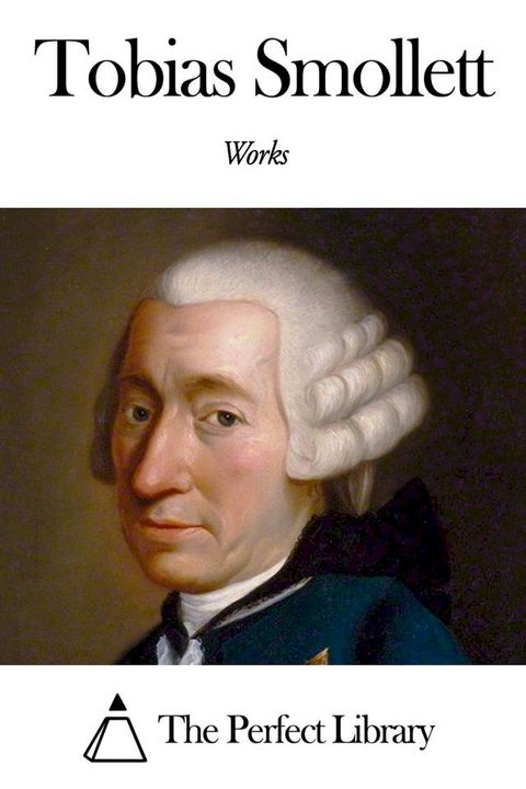 Works of Tobias Smollett(Kobo/電子書)