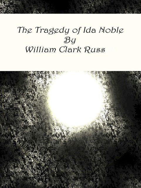 The Tragedy of Ida Noble(Kobo/電子書)