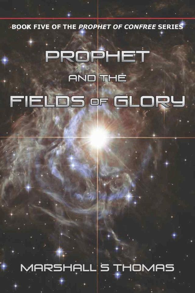  Prophet and the Fields of Glory(Kobo/電子書)