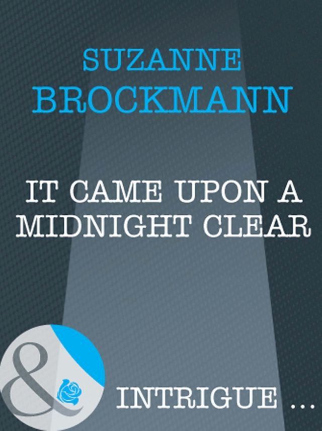  It Came Upon A Midnight Clear (Mills & Boon Intrigue)(Kobo/電子書)