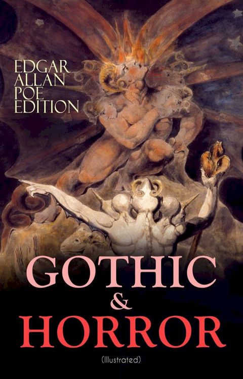 GOTHIC & HORROR - Edgar Allan Poe Edition (Illustrated)(Kobo/電子書)