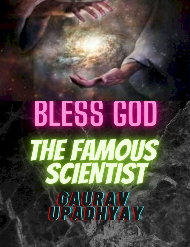  BLESS GOD THE FAMOUS SCIENTIST(Kobo/電子書)