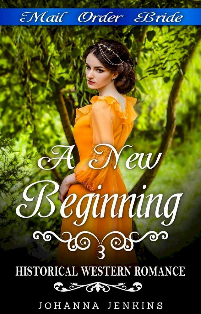  A New Beginning - Mail Order Bride Historical Western Romance(Kobo/電子書)