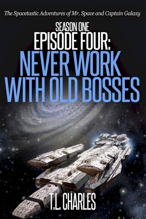 Episode Four: Never Work with Old Bosses(Kobo/電子書)