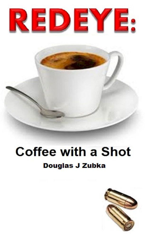  Redeye: Coffee with a Shot(Kobo/電子書)