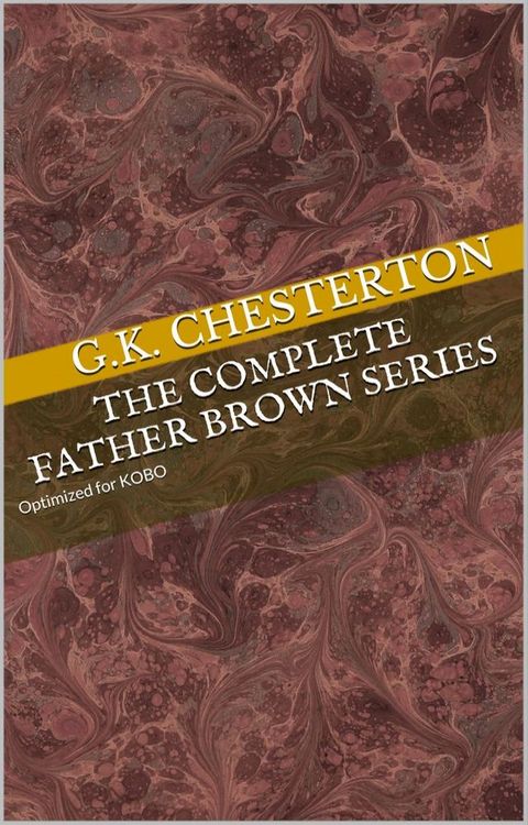 The Complete Father Brown Collection(Kobo/電子書)