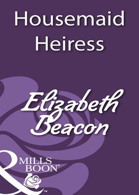 Housemaid Heiress (Mills & Boon Historical)(Kobo/電子書)