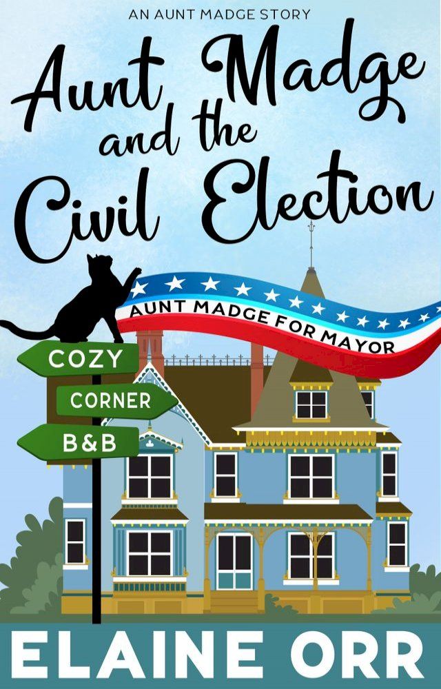  Aunt Madge and the Civil Election(Kobo/電子書)