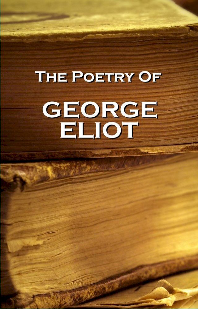  George Eliot, The Poetry(Kobo/電子書)