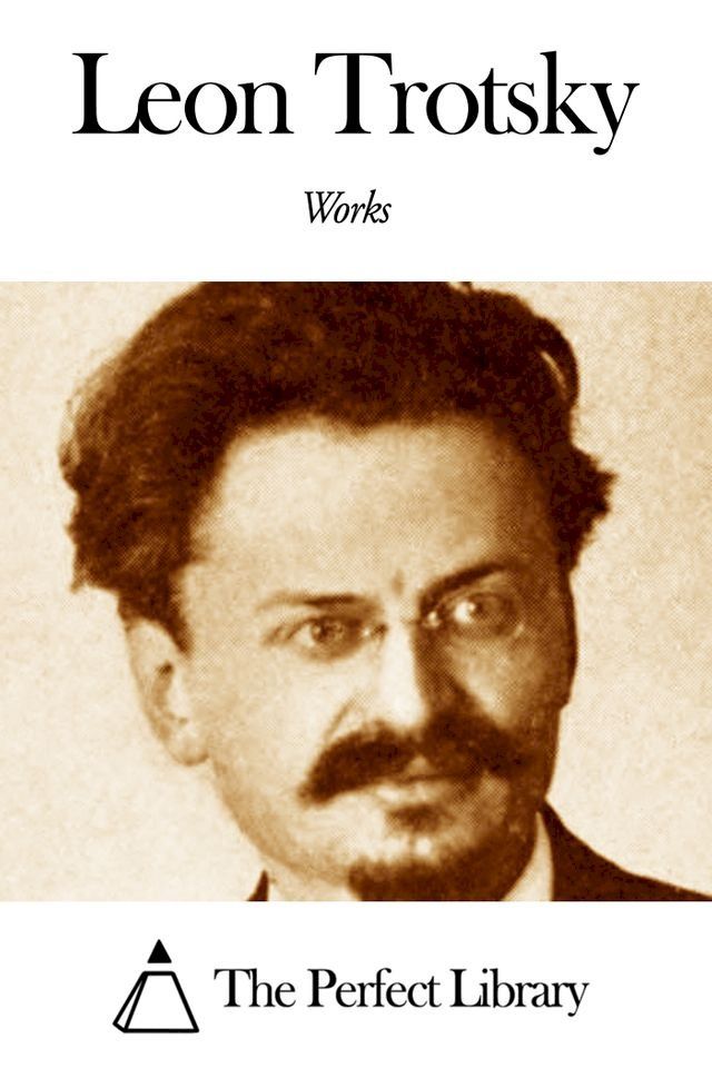  Works of Leon Trotsky(Kobo/電子書)