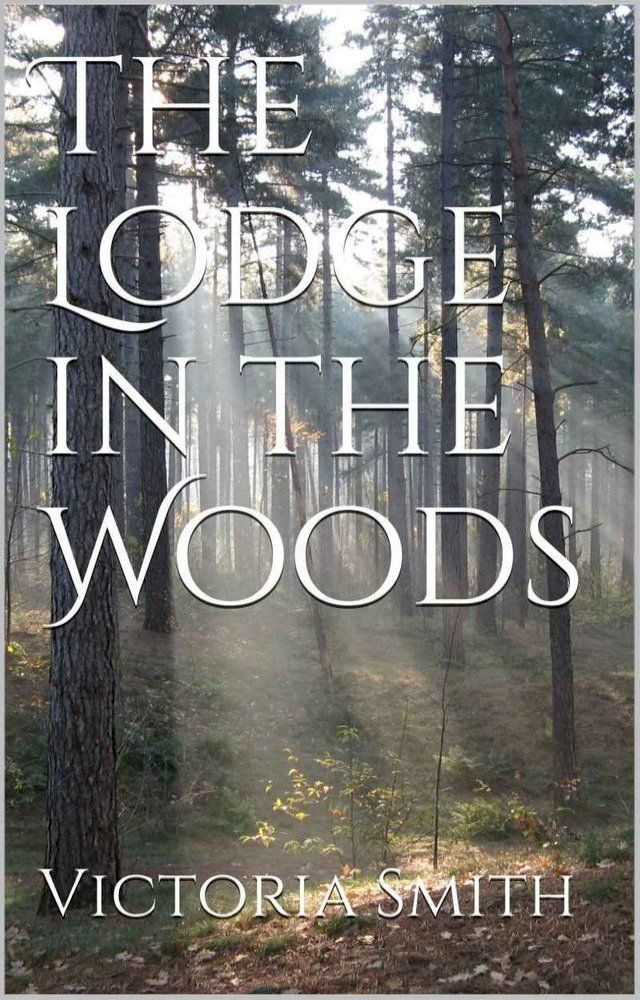  The Lodge in the Woods(Kobo/電子書)