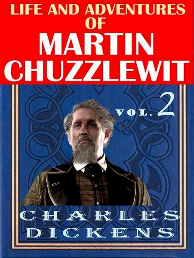  Life And Adventures Of Martin Chuzzlewit VOL II(Kobo/電子書)