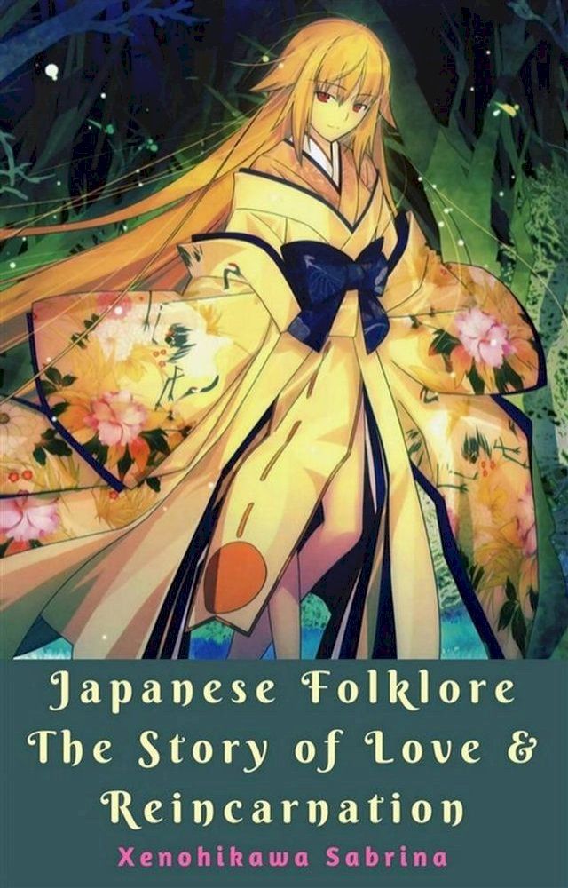  Japanese Folklore The Story of Love & Reincarnation(Kobo/電子書)