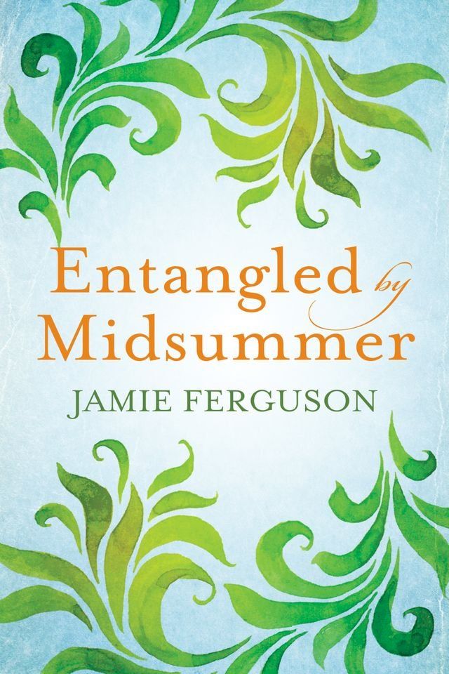  Entangled by Midsummer(Kobo/電子書)