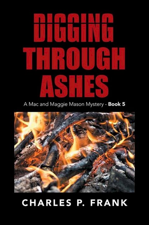 Digging Through Ashes(Kobo/電子書)