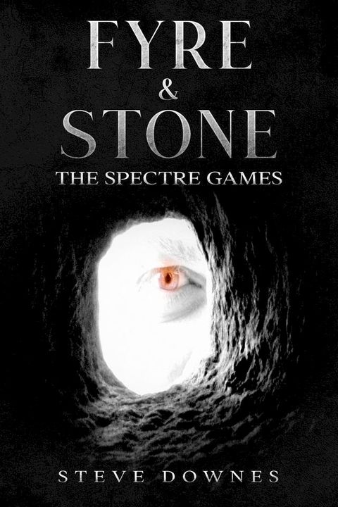 Fyre & Stone: The Spectre Games(Kobo/電子書)