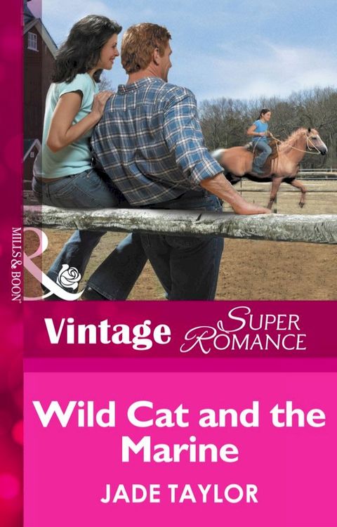 Wild Cat And The Marine (A Little Secret, Book 8) (Mills & Boon Vintage Superromance)(Kobo/電子書)