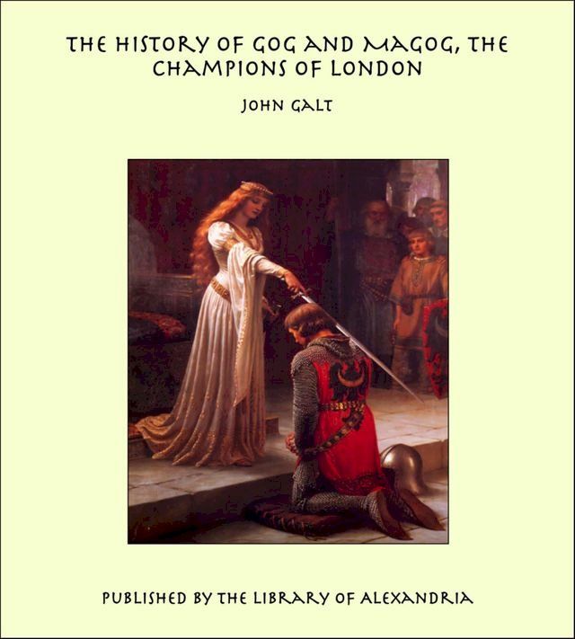  The History of Gog And Magog, The Champions of London(Kobo/電子書)