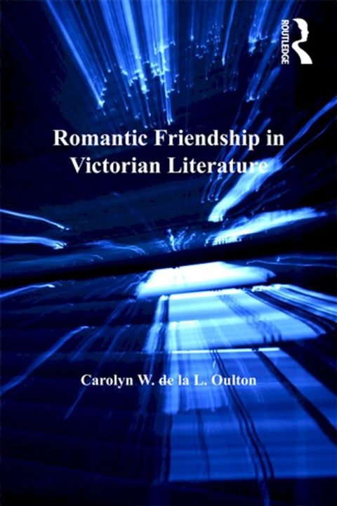 Romantic Friendship in Victorian Literature(Kobo/電子書)