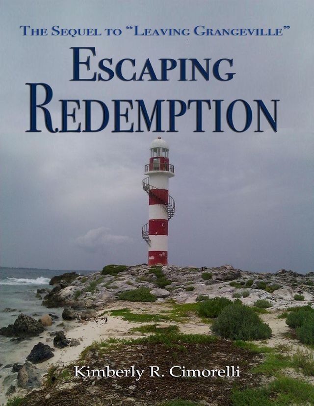  Escaping Redemption - The Sequel to "Leaving Grangeville"(Kobo/電子書)