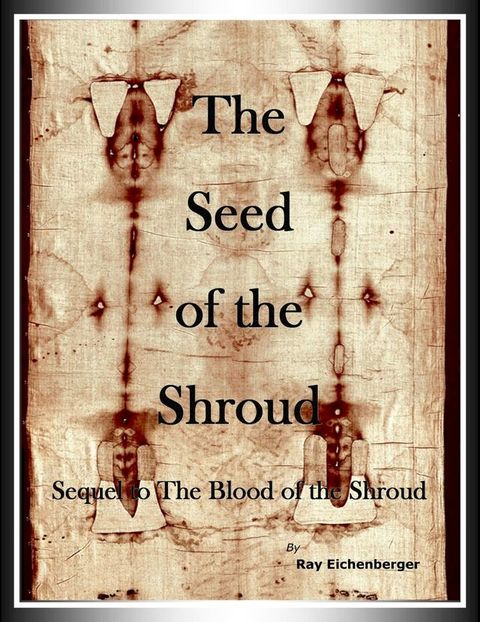 The Seed of the Shroud(Kobo/電子書)