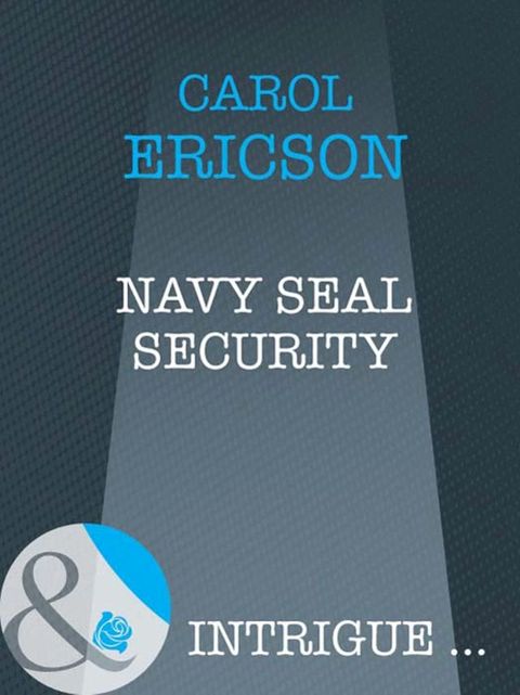 Navy Seal Security (Brothers in Arms, Book 1) (Mills & Boon Intrigue)(Kobo/電子書)