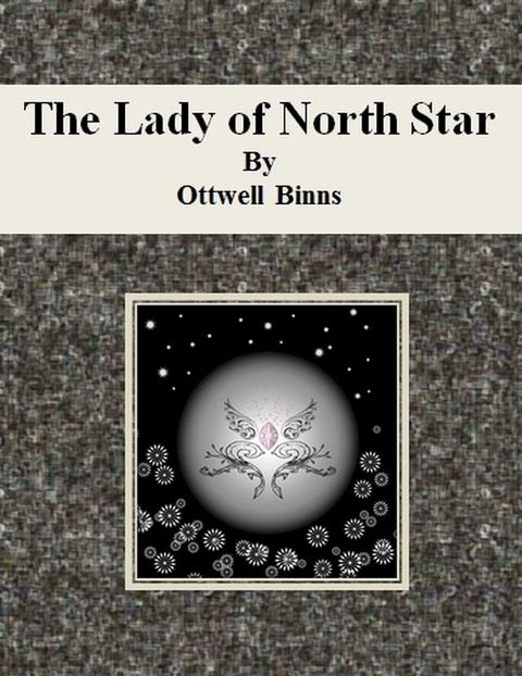 The Lady of North Star(Kobo/電子書)