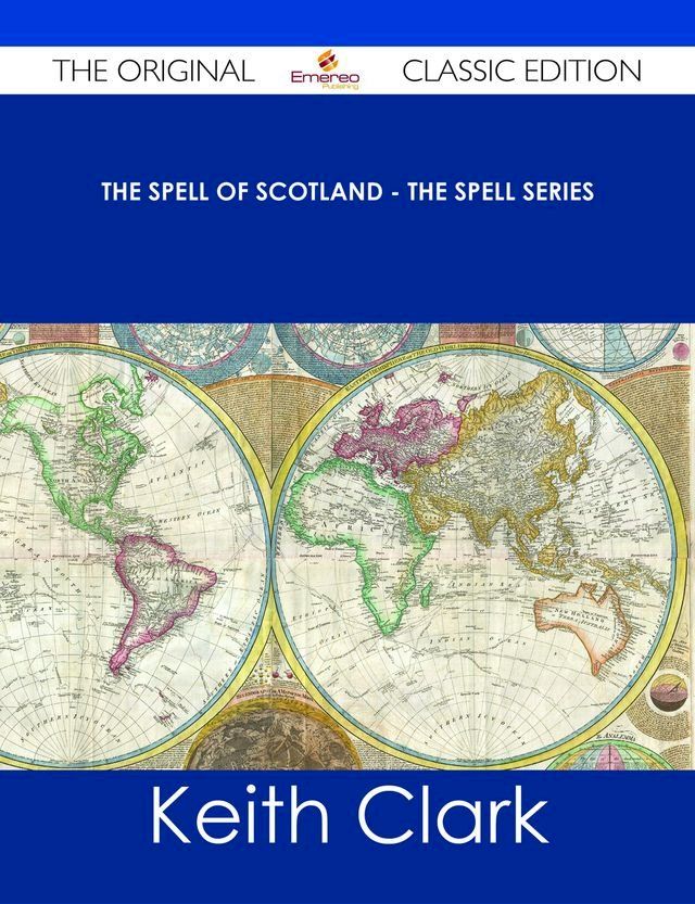  The Spell of Scotland - The Spell Series - The Original Classic Edition(Kobo/電子書)