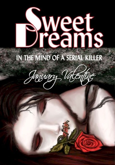 Sweet Dreams (In the Mind of a Serial Killer)(Kobo/電子書)