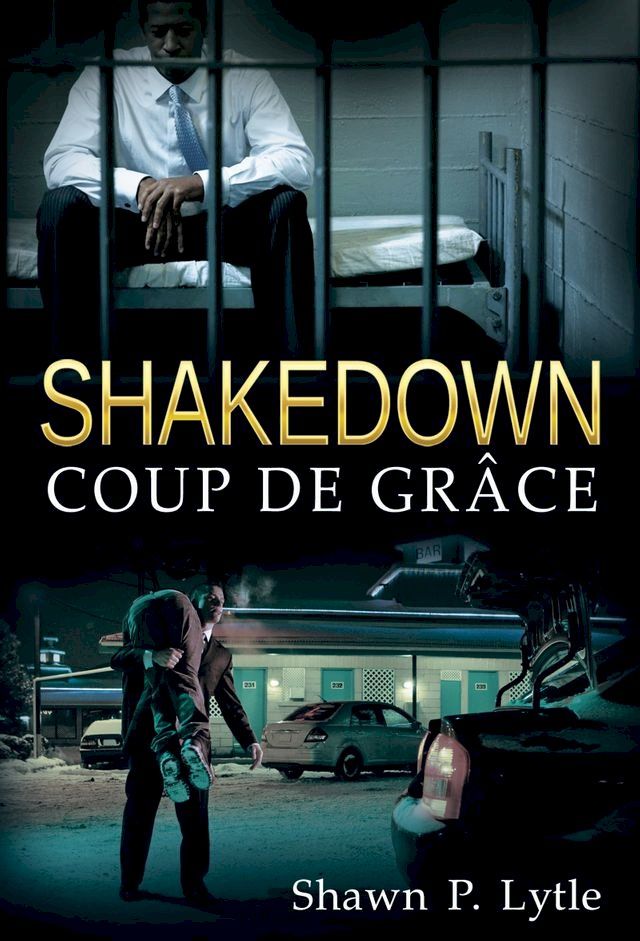  Shakedown: Coup De Gr&acirc;ce (Book 3)(Kobo/電子書)