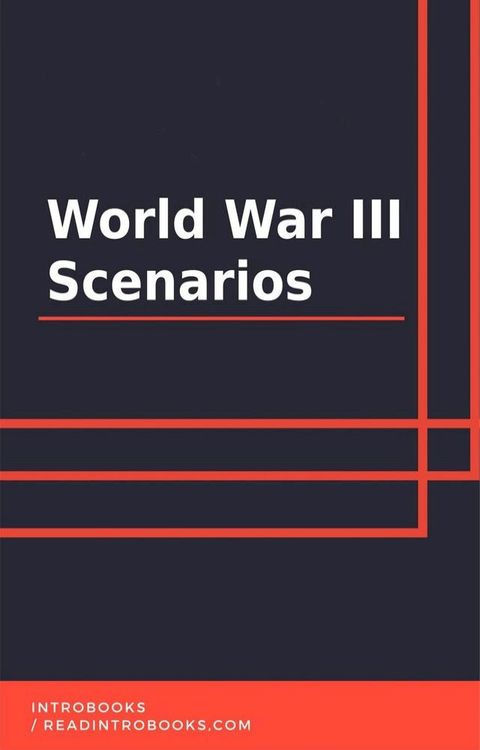 World War III Scenarios(Kobo/電子書)