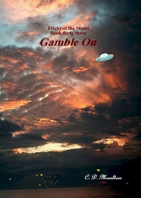 Flight of the Maita Book 43: Gamble On(Kobo/電子書)